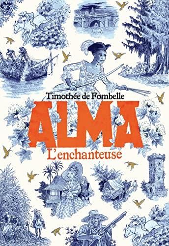 Alma t.2 : L'enchanteuse